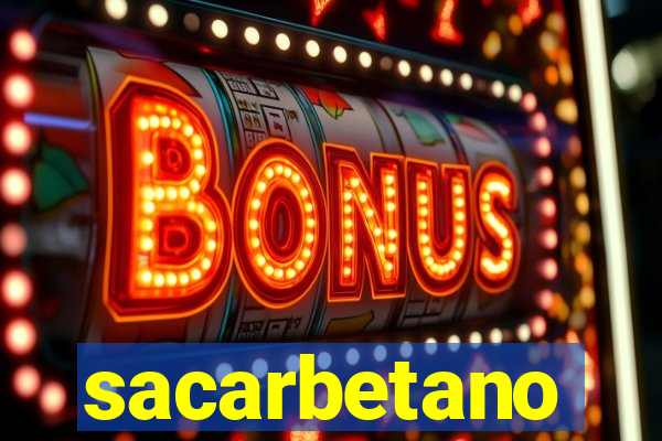 sacarbetano