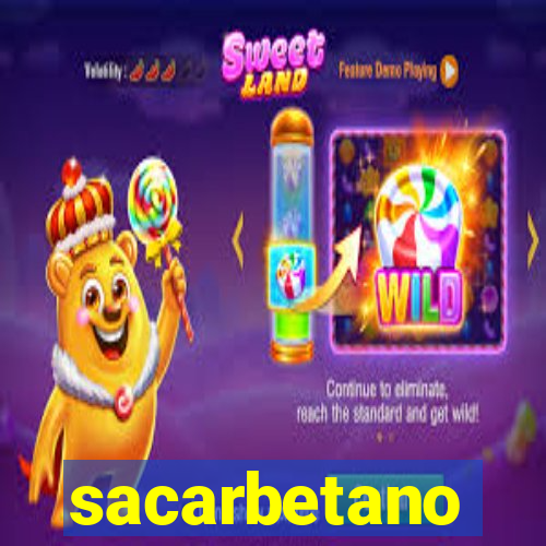 sacarbetano