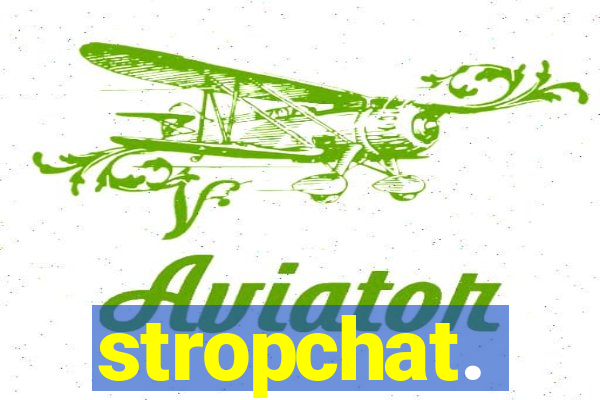 stropchat.