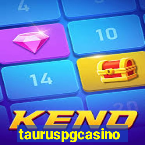 tauruspgcasino