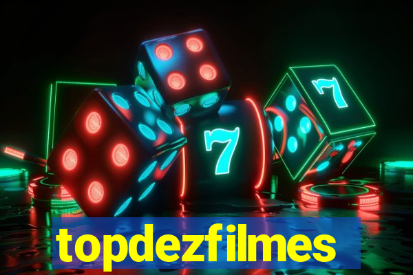 topdezfilmes