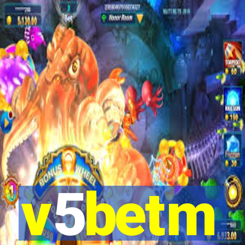 v5betm