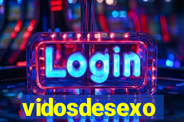 vidosdesexo